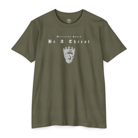 BE A THREAT - FITTED TEE
