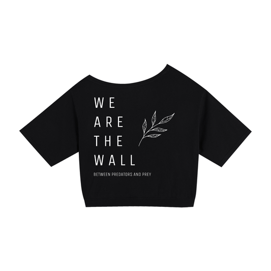we are the wall - DROP SHOULDER CROP TEE