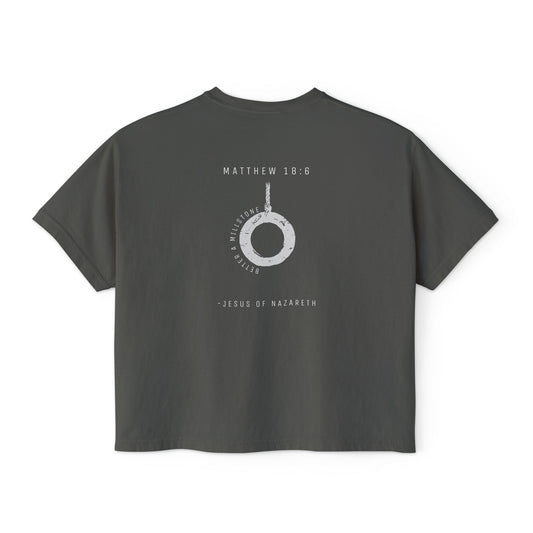 BETTER A MILLSTONE - Cropped BOX TEE