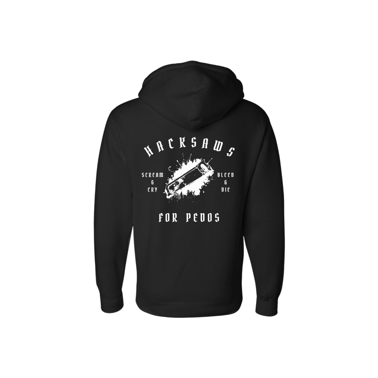 Hacksaws for Pedos - heavyweight hoodie
