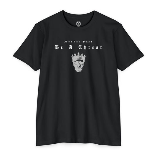 BE A THREAT - FITTED TEE