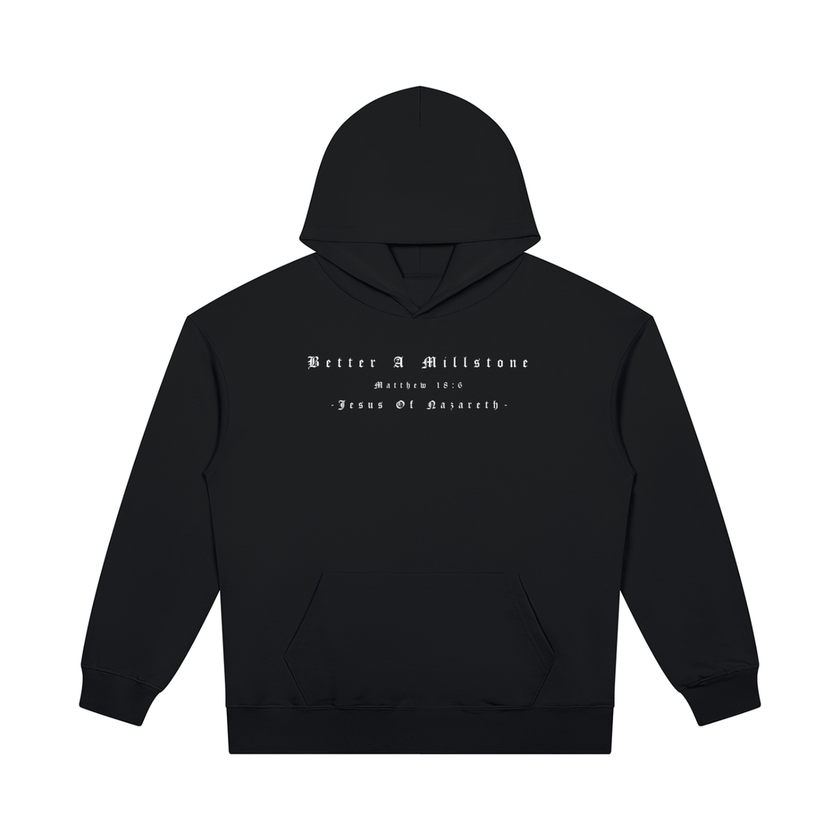 BETTER A MILLSTONE - PULLOVER HOODIE