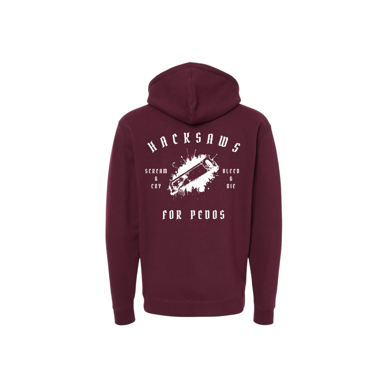 Hacksaws for Pedos - heavyweight hoodie