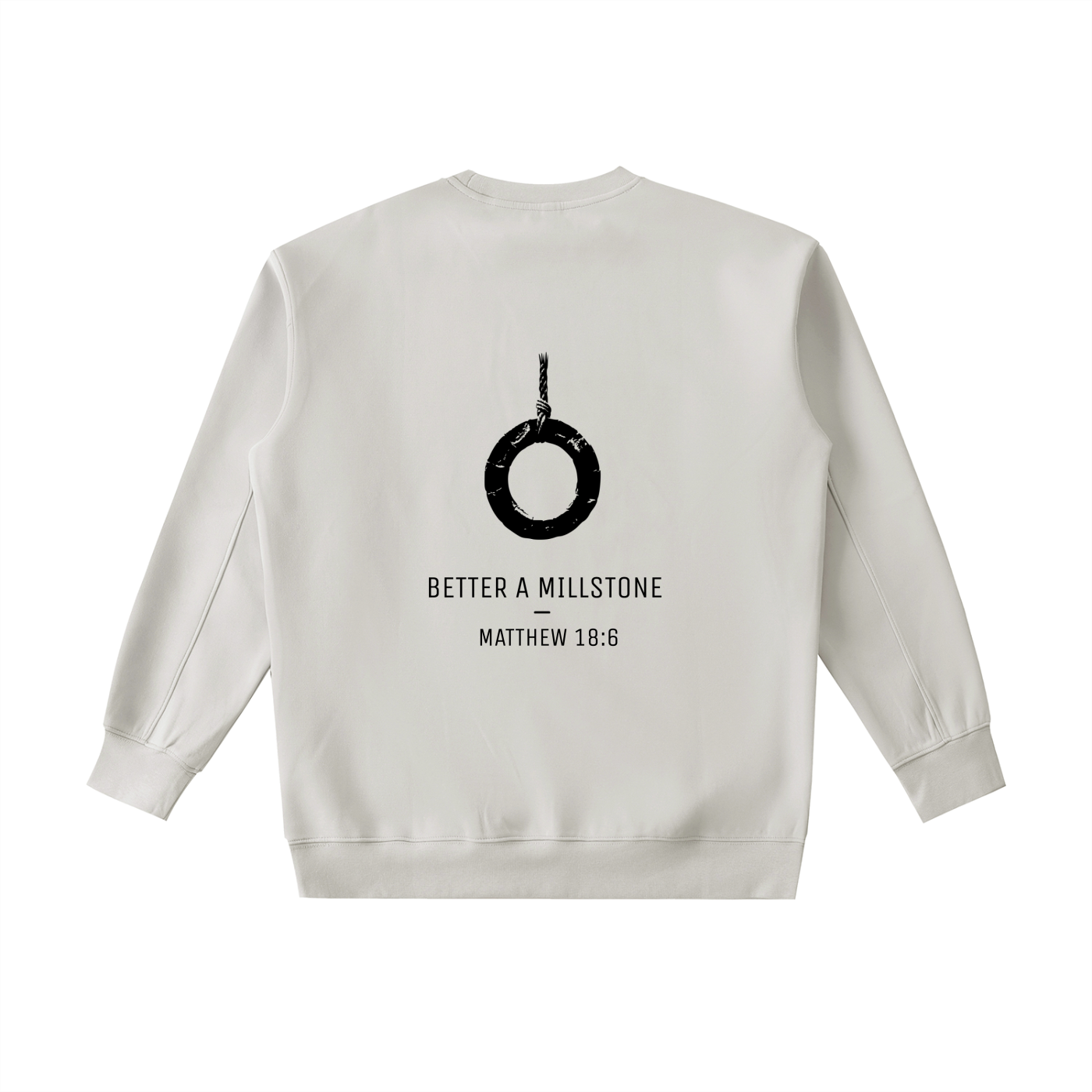 Better a millstone - CREW NECK