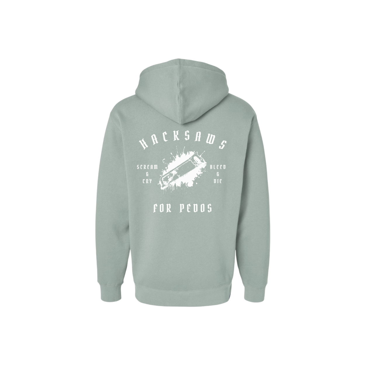 Hacksaws for Pedos - heavyweight hoodie