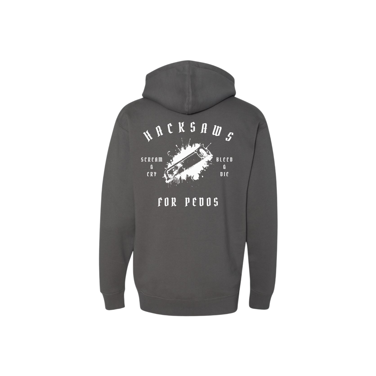 Hacksaws for Pedos - heavyweight hoodie