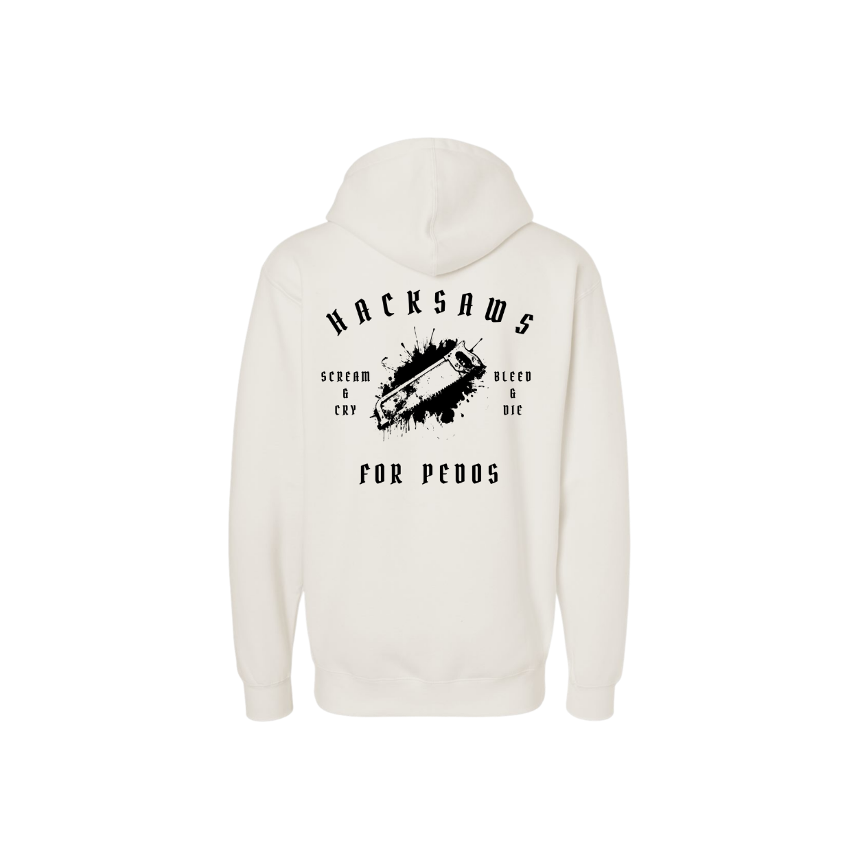 Hacksaws for Pedos - heavyweight hoodie