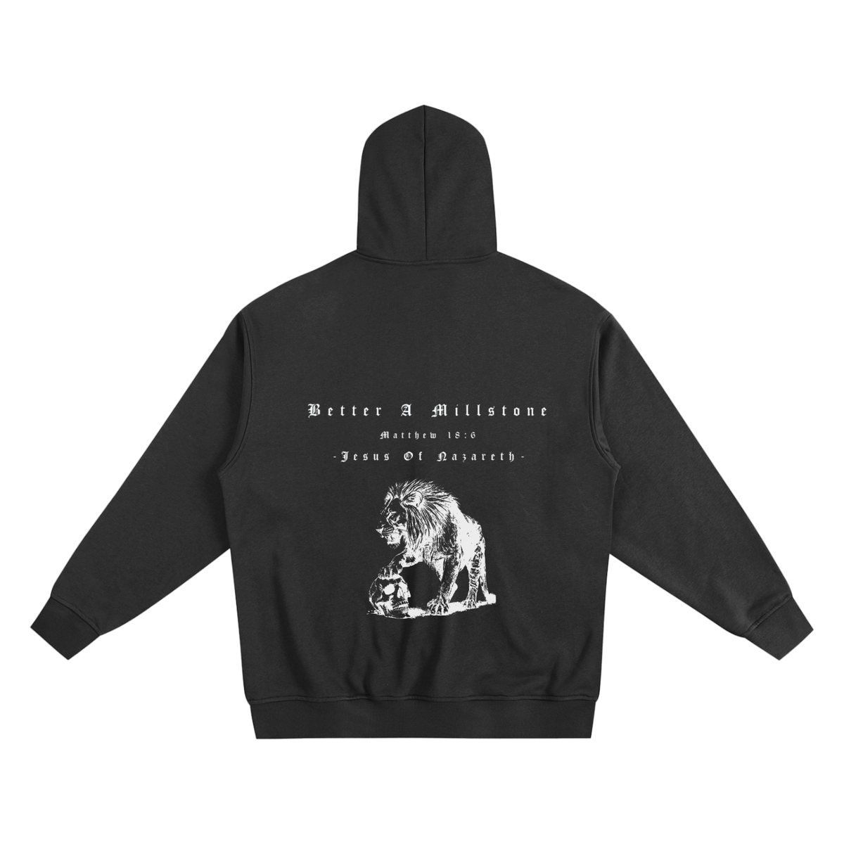 BETTER A MILLSTONE - ZIP UP HOODIE