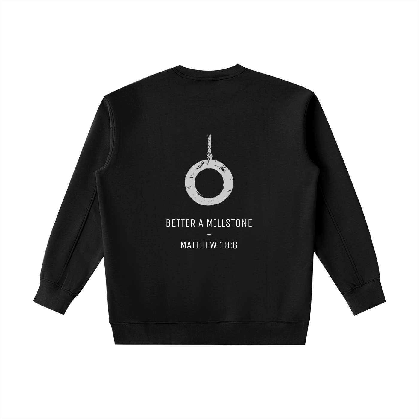Better a millstone - CREW NECK